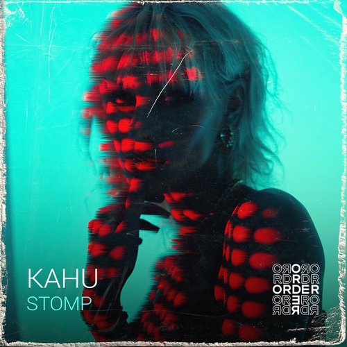 KAHU - Stomp [ORDR039]